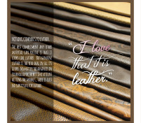 For the LOVE of Leather, Reason 20 – That It Is Leather!