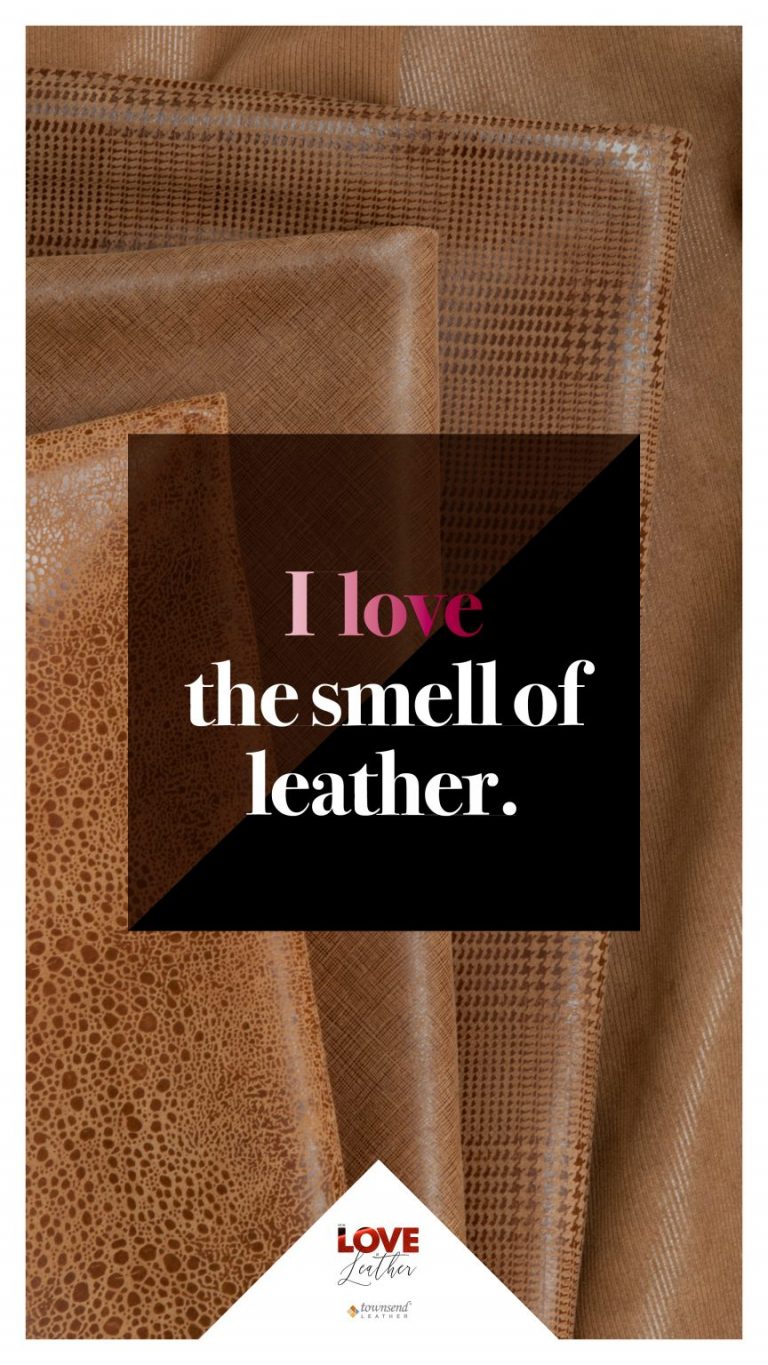 For the LOVE of Leather, Reason 8 The Smell Townsend Leather